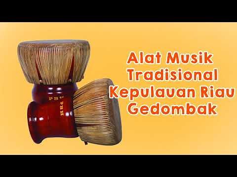 GEDOMBAK | Alat Musik Tradisional Kepulauan Riau