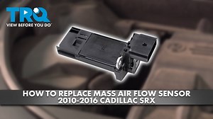 How to Replace Mass Air Flow Sensor 2010-2016 Cadilliac SRX