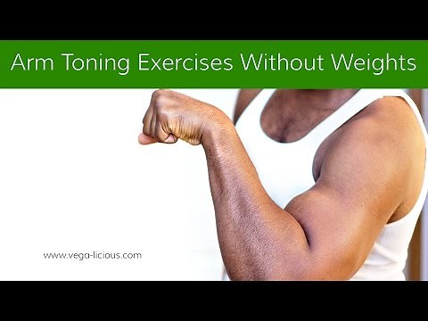 ARM TONING EXERCISES WITHOUT WEIGHTS FOR WOMEN AND MEN
