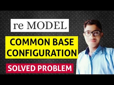 re Model | Common Base configuration | Solved problem | Electronic devices analysis