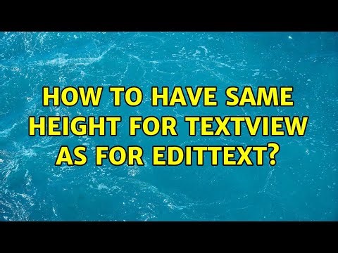 How to have same height for TextView as for EditText? (3 Solutions!!)