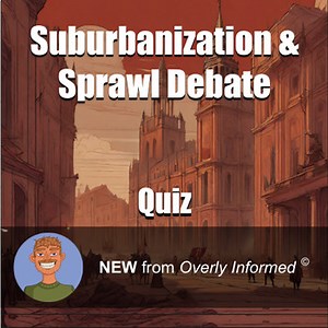 Suburbanization & Sprawl Debate Quiz