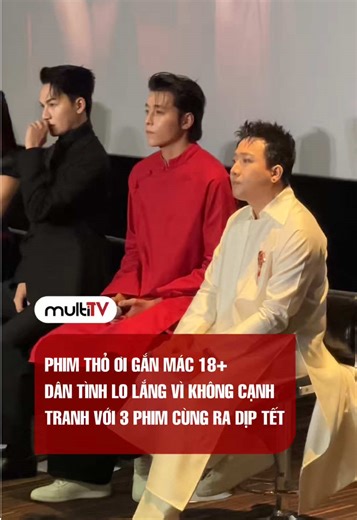 Phim Thỏ Ơi gắn mác 18 , dân tình lo lắng liệu có cạnh tranh được với 3 phim cùng ra rạp dịp Tết #ThoOi #TranThanh #MultiTV