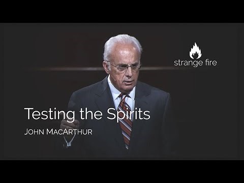 Testing the Spirits (Selected Scriptures) | John MacArthur