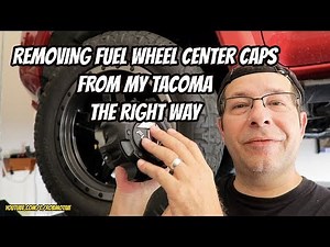 Removing Fuel wheel center caps from my Tacoma the right way