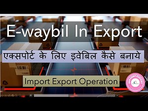 How To Make E way Bill For Export Shipment