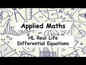 Leaving Certificate Higher Level Applied Maths | Real Life Differential Equations