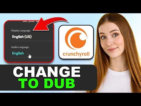 How to Switch to Dub on Crunchyroll in 2026