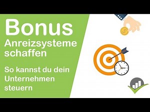 Bonus - Wie du mit Anreizsystemen dein Unternehmen besser steuern kannst