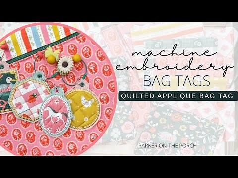 Quilted Appliqué Bag Tag | In the Hoop Machine Embroidery Tutorial