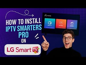 LG Smart TV: How to Install & Activate IPTV Smarters Pro (2025 Tutorial)