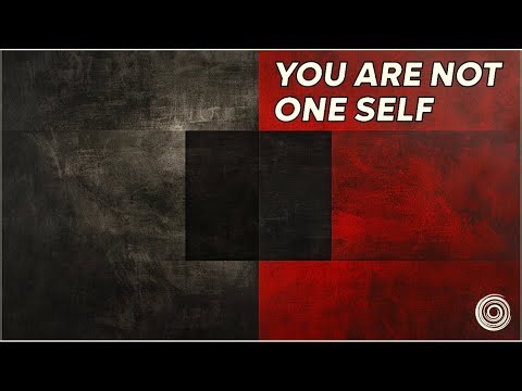 You Are Not One Self - The Psychology of Fragmentation and the Path to Integration