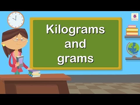 Kilograms and Grams | Mathematics Grade 4 | Periwinkle