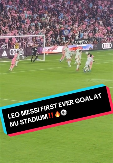 Leo Messi's First Goal at Inter Miami's NU Stadium