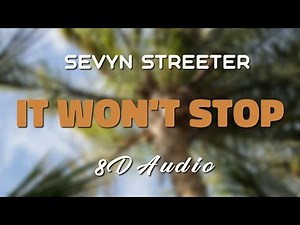 Sevyn Streeter Feat. Chris Brown - It Won't Stop [8D AUDIO]