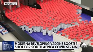 Moderna is developing vaccine booster shot to fight South Africa Covid strain