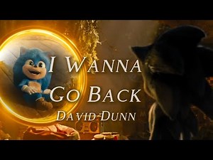 I Wanna Go Back - David Dunn || AMV || Sonic The Hedgehog