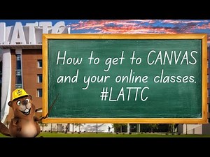 How to get to get to Canvas and your online classes. #lattc