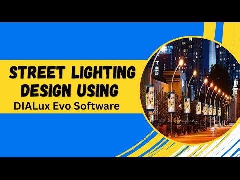 Street Light Design using Dialux Evo Software | Complete Guide for Beginners & Professionals