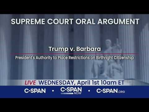 U.S. Supreme Court Oral Argument on Trump Restricting Birthright Citizenship