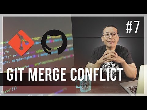 #7 GIT MERGE CONFLICT