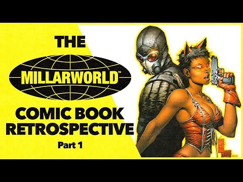 Millarworld Comic Book Retrospective Part 1 - Mark Millar