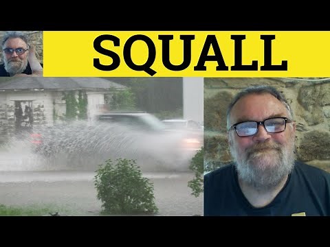🔵 Squall Meaning - Squall Examples - Squall Definition - C2 Vocabulary - Squall
