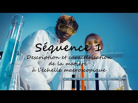 Seconde - Séquence 1 - Description et caractérisation de la matière à l'échelle macroscopique