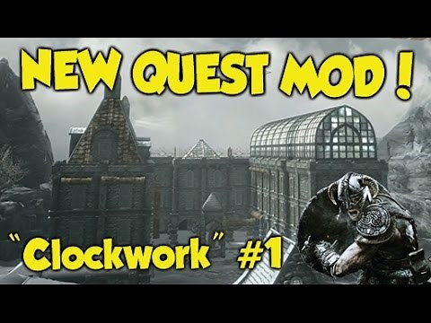 Skyrim NEW QUEST MOD! "Clockwork" #1 (Xbox One & PS4 Mods)