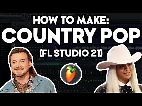 How to Make COUNTRY POP MUSIC (FL Studio 21) [like Morgan Wallen, Beyoncé, Post Malone, Shaboozey]