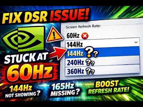 How to Fix NVIDIA DSR Refresh Rate Stuck at 60Hz (144Hz / 240Hz / 360Hz Not Showing)