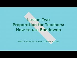 Lesson Two Preparation for Teachers: How to use Bondaweb