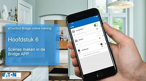 Scenes maken in de xComfort Bridge APP - Eaton videos