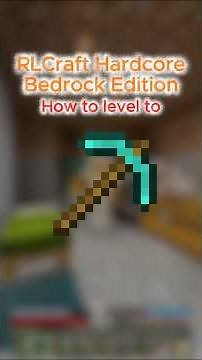 RLCraft Bedrock Edition Hardcore: How to Level Up to Diamond Pickaxe #minecraft #rlcraft