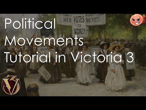 Political Movements Tutorial in Victoria 3