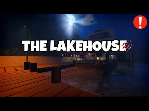 THE LAKEHOUSE | Roblox Horror | Full Gameplay