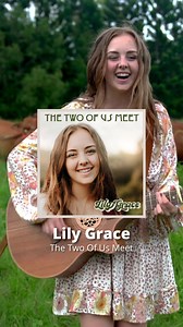 Catch Lily Grace's new single "The Two of Us Meet" wherever you listen to music! | Lily Grace Live