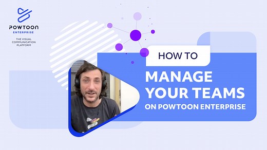 How to Manage Your Teams on Powtoon Enterprise - Powtoon Labs