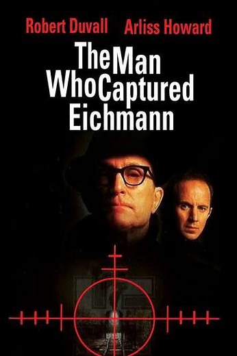 The Man Who Captured Eichmann (1996) - Movie