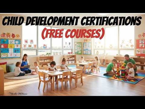 Child Development Certifications (FREE Courses)