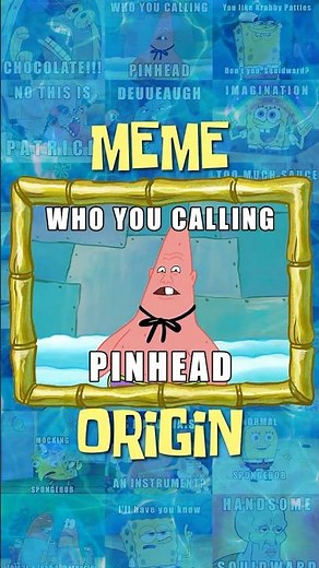 "who you calling PINHEAD?" meme origin 🤓 | spongebob #shorts