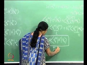 Mod-01 Lec-36 Perturbation Theory - I