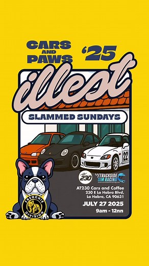 Official Illest Brand on Instagram: "Cars & Paws Edition — presented by illest Slammed Sundays returns July 27th | 9AM–12PM at @at230_carsandcoffee In collaboration with @frenchie_division Cars, dogs, and sim racing by @tracksidesimracing Pull up. #SinceForever #illest #FrenchieDivision #AT230 #SlammedSundays"
