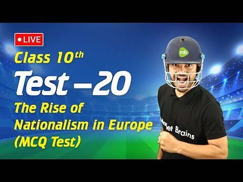 Class 10 History - Rise of Nationalism In Europe MCQ Test - 20 Series (LIVE)