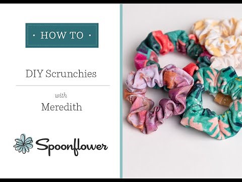 How to Make a Scrunchie - Easy DIY Scrunchies | Spoonflower