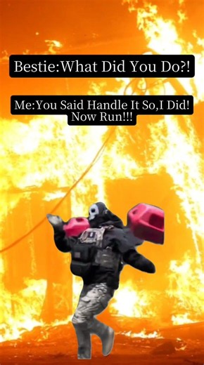 I HANDLED IT NOW RUN