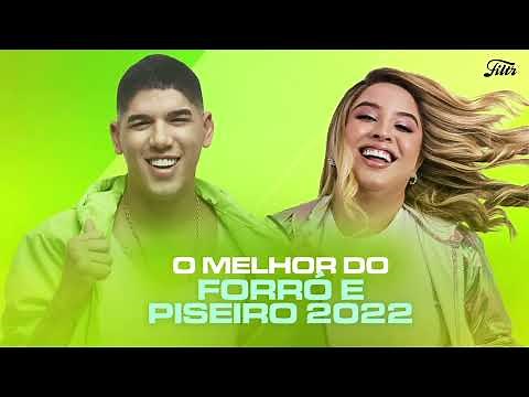 Seleção Forró e Piseiro 2022 | As Mais Tocadas 2022 - Piseiro Paredão 2022