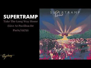 Supertramp - Take The Long Way Home (Live At Pavillon De Paris/1979)