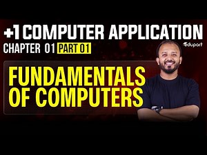 Fundamentals of Computers Chapter 1 - PART 1 | Eduport