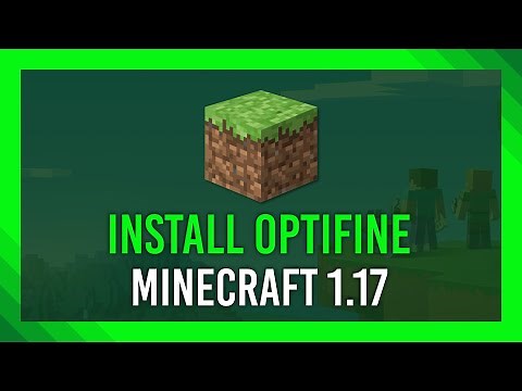 How to: Install Optifine for Minecraft 1.17 FAST